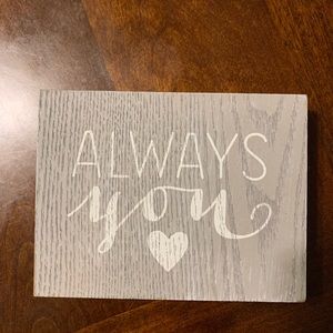 “Always You” wood decor sign